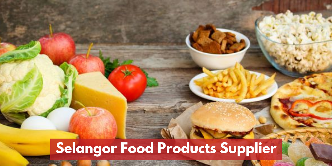 Selangor Food Products Supplier